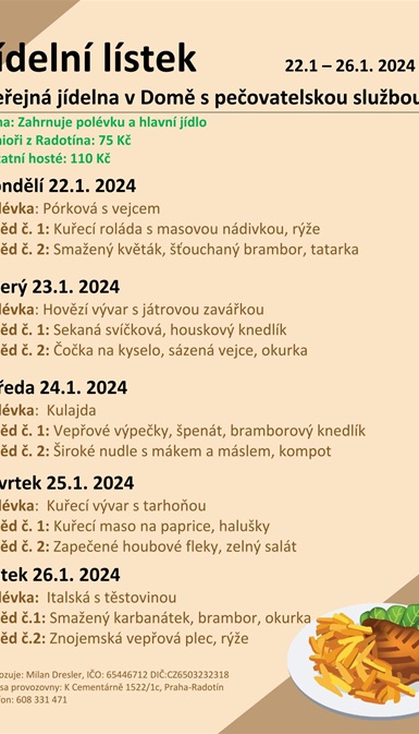 Menu veřejné jídelny v domě s pečovatelskou službou na týden od 22. do 26. ledna 2024 Menu veřejné jídelny v domě s pečovatelskou službou na týden od 22. do 26. ledna 2024